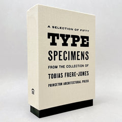 A Selection of Fifty Type Specimens: from the collection of Tobias Frere-Jones