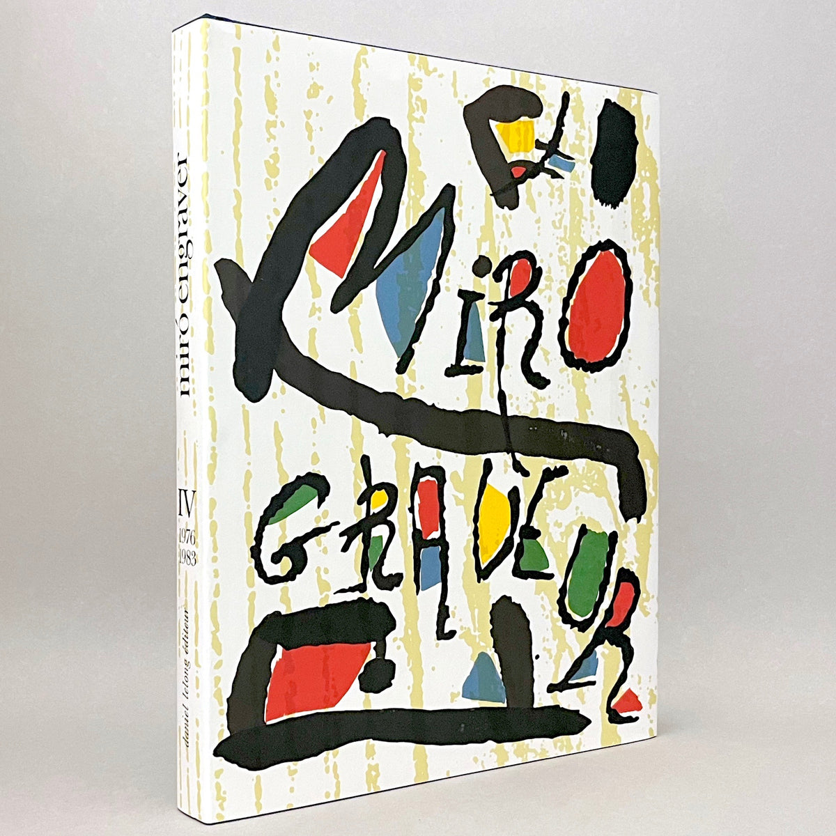 Miró Engraver: Catalogue Raisonné Volume IV - 1976-1983 (includes 2 woodcuts)