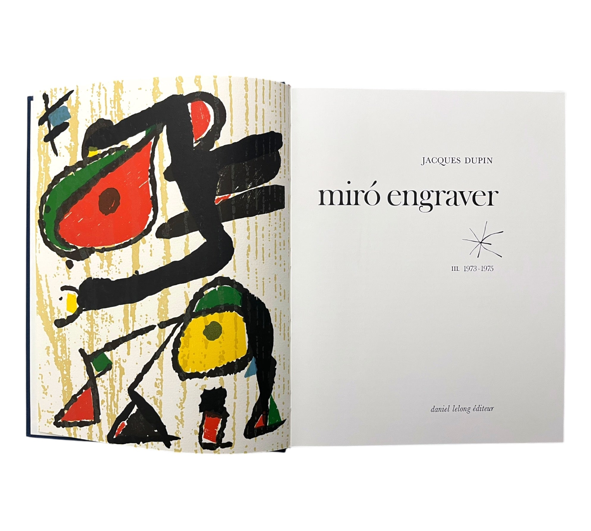 Miró Engraver: Catalogue Raisonné Volume III - 1973-1975 (includes 2 woodcuts)