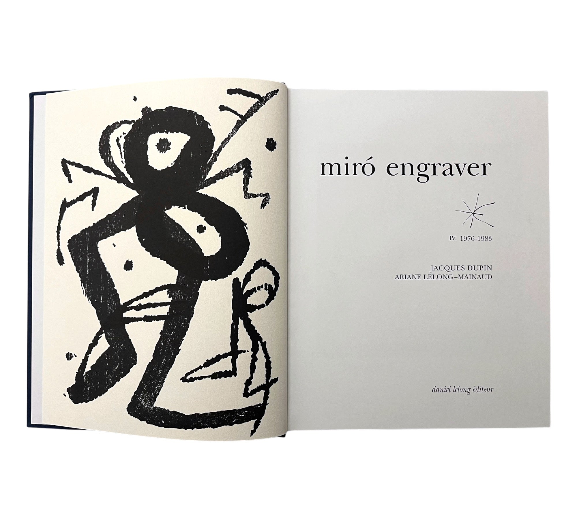 Miró Engraver: Catalogue Raisonné Volume IV - 1976-1983 (includes 2 woodcuts)