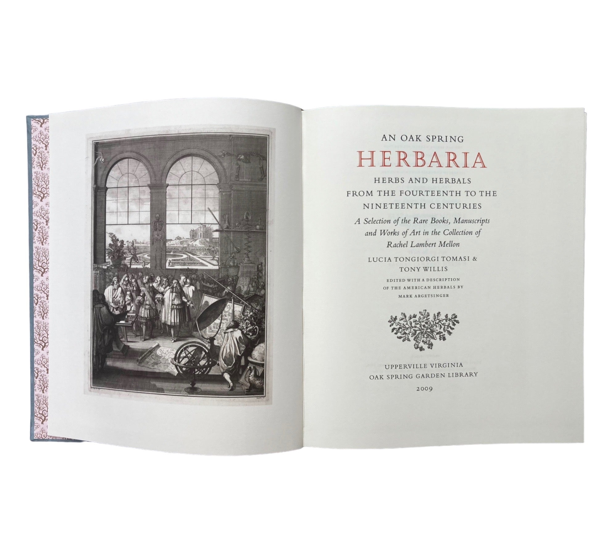 An Oak Spring Herbaria: A Selection of Rare Books, Manuscripts, and Works of Art