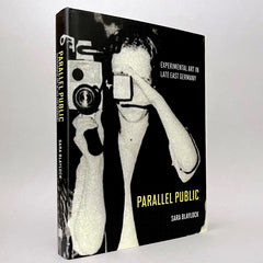 Parallel Public: Experimental Art in Late East Germany