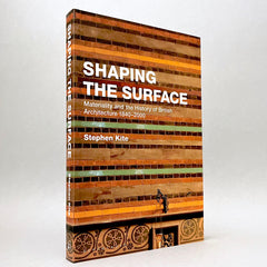 Shaping the Surface: Materiality and the History of British Architecture 1840-2000