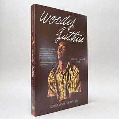 Woody Guthrie: An Intimate Life