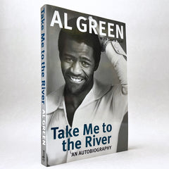 Al Green: Take Me to the River - An Autobiography