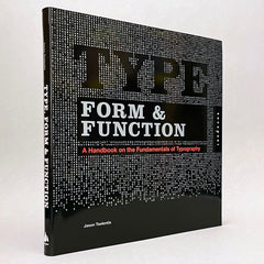 Type Form & Function: A Handbook on the Fundamentals of Typography