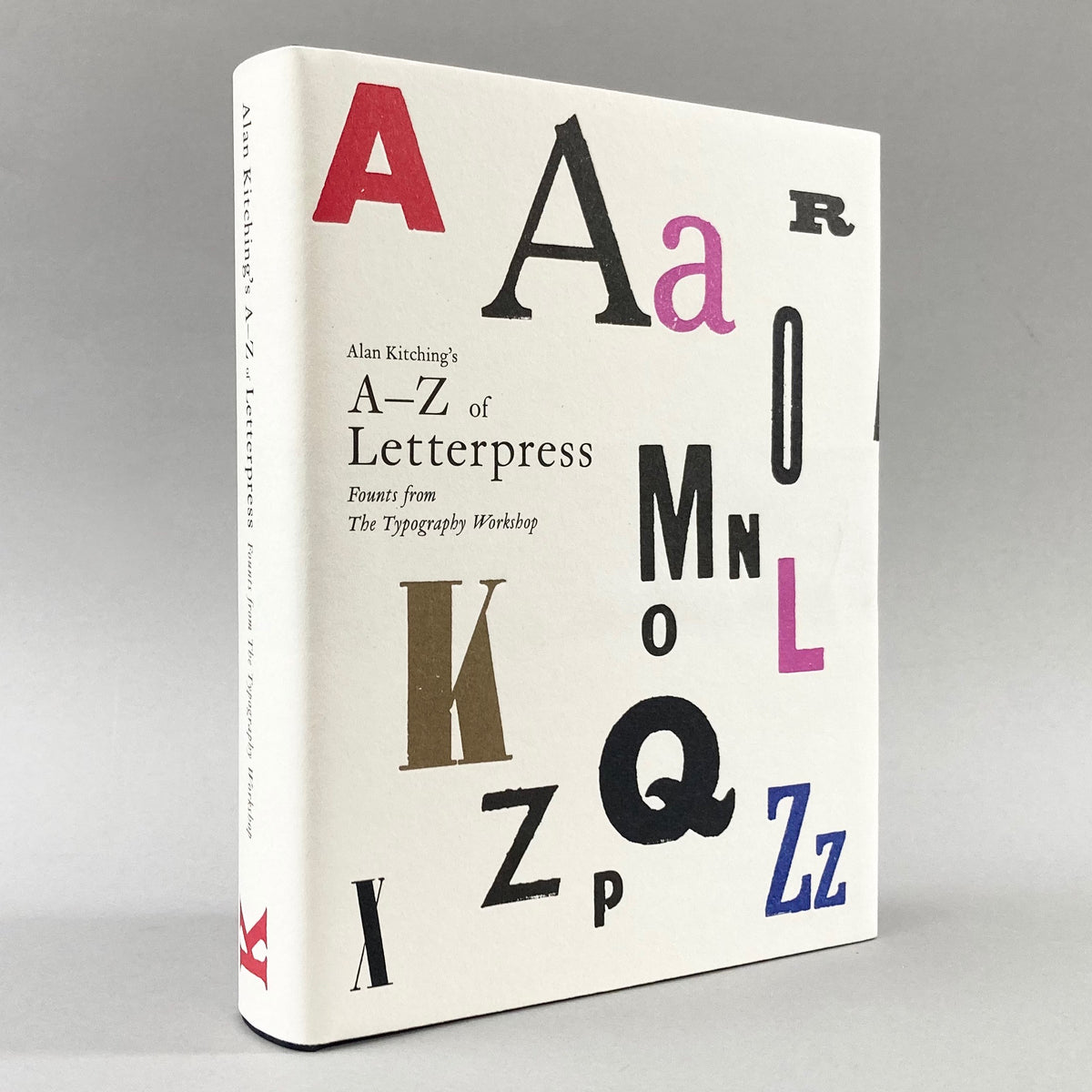 Alan Kitching's A-Z of Letterpress: Founts from The Typography Workshop